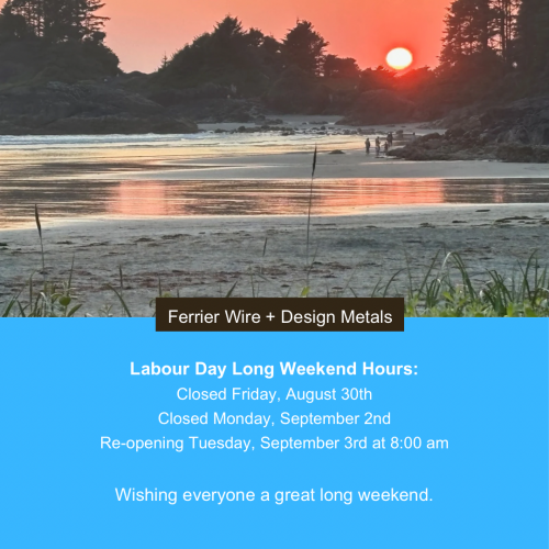 Ferrier Wire + Design Metals 2024 Labour Day Hours Ferrier Wire + Design Metals 2024 Labour Day Hours